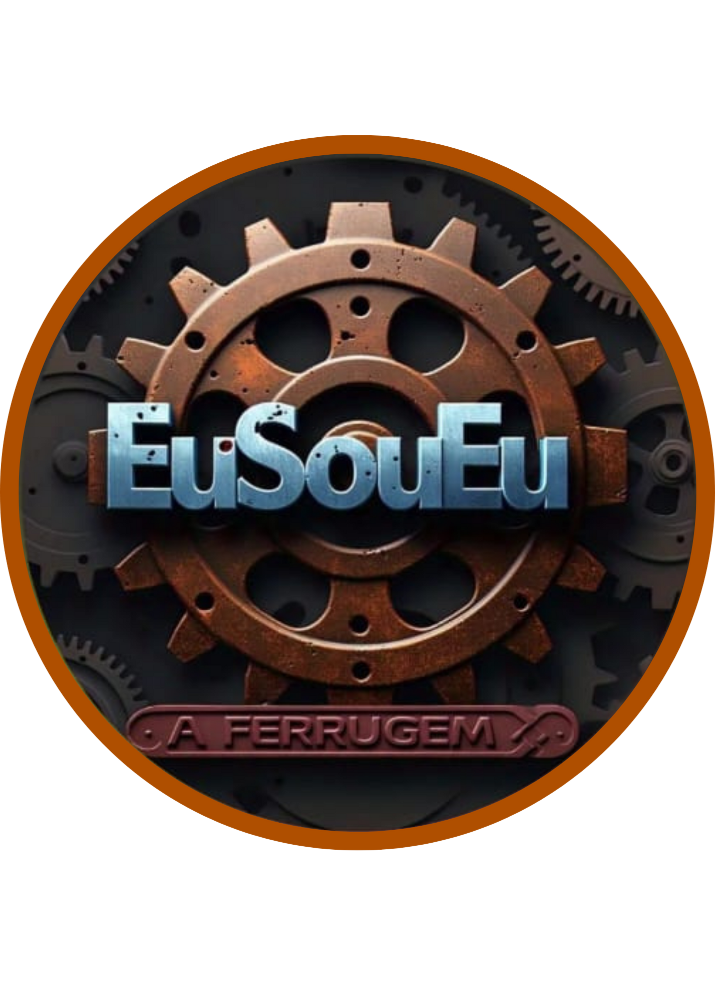Eu Sou Eu a Ferrugem           